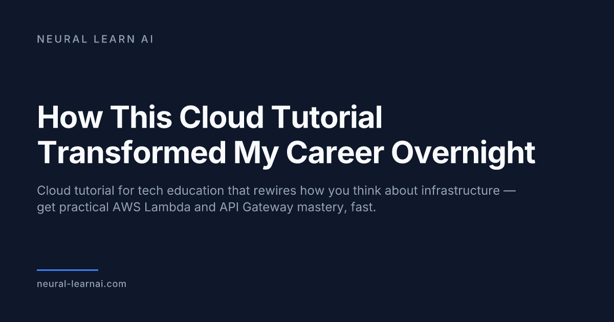 How This Cloud Tutorial Transformed My Career Overnight